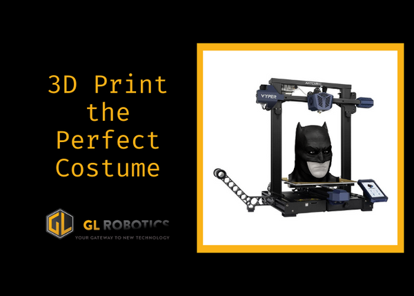 How to 3D Print the Perfect Costume GL Robotics News