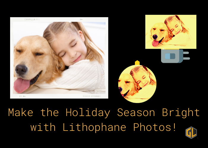 Make the Holiday Season Bright with Lithophane Photos! GL Robotics News Article